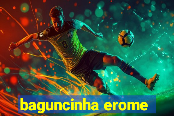 baguncinha erome